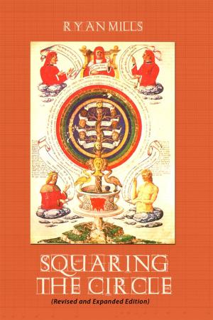 Cover of the book Squaring the Circle (Revised and Expanded Edition) by Dr. Stacey L. Tyler