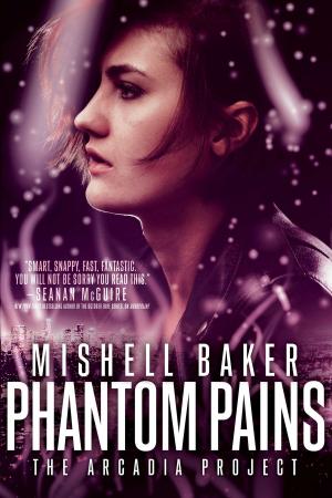 Cover of Phantom Pains by Mishell Baker, Gallery / Saga Press
