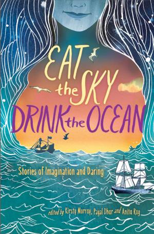 Cover of the book Eat the Sky, Drink the Ocean by P.J. Bracegirdle