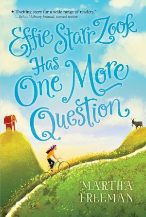 Cover of the book Effie Starr Zook Has One More Question by Jessica Knoll