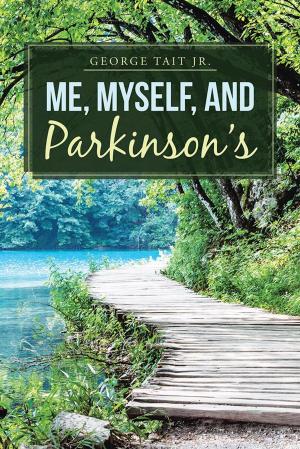 Cover of the book Me, Myself, and Parkinson’S by Leong Whay Shern