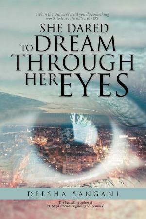 Cover of the book She Dared to Dream Through Her Eyes by Varun Shah
