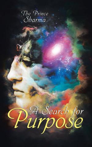 Cover of the book A Search for Purpose by Sailendra Nath Datta