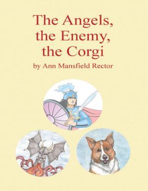 Cover of the book The Angels, the Enemy and the Corgi by Charles Levenstein
