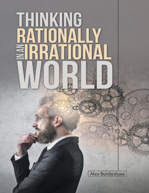 Cover of the book Thinking Rationally In an Irrational World by Tatiana Samarina