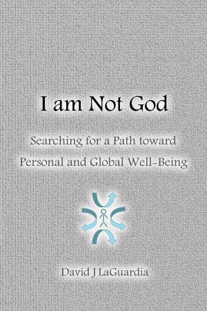 Cover of the book I Am Not God by Larry Hunter
