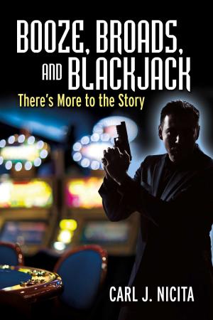 Cover of the book Booze, Broads and Blackjack by J.E. Duke