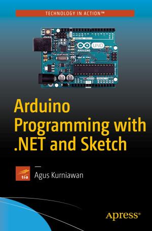Cover of the book Arduino Programming with .NET and Sketch by Julia Naomi Rosenfield Boeira