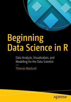 Cover of the book Beginning Data Science in R by Jason Brimhall, David Dye, Timothy Roberts, Wayne Sheffield, Jonathan Gennick, Joseph Sack