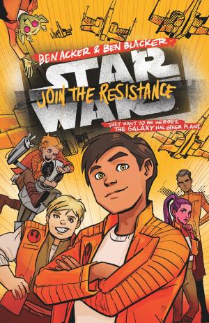 Cover of the book Star Wars: Join the Resistance by Disney Book Group, Kitty Richards