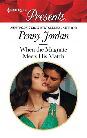 Cover of the book When the Magnate Meets His Match by Nancy Robards Thompson