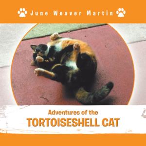 Cover of the book Adventures of the Tortoiseshell Cat by Tina blooms