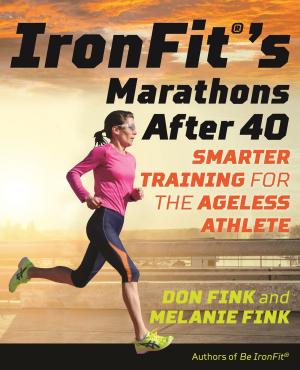 Cover of the book IronFit's Marathons after 40 by James Conroy