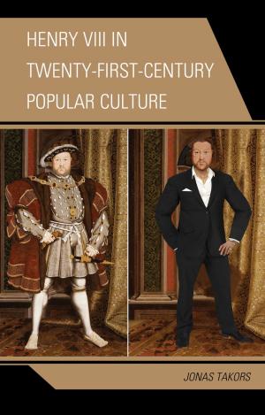Cover of the book Henry VIII in Twenty-First Century Popular Culture by Pintu Kumar