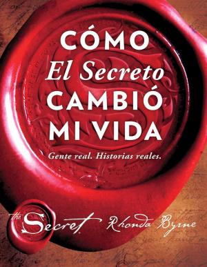 Cover of the book Cómo El Secreto cambió mi vida (How The Secret Changed My Life Spanish edition) by John Connolly