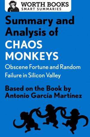 Cover of the book Summary and Analysis of Chaos Monkeys: Obscene Fortune and Random Failure in Silicon Valley by Muhammad N. Sikandar