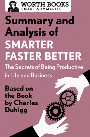 Cover of the book Summary and Analysis of Smarter Faster Better: The Secrets of Being Productive in Life and Business by गिलाड लेखक