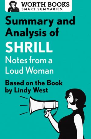 Cover of the book Summary and Analysis of Shrill: Notes from a Loud Woman by Worth Books
