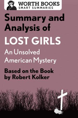 Cover of the book Summary and Analysis of Lost Girls: An Unsolved American Mystery by Worth Books