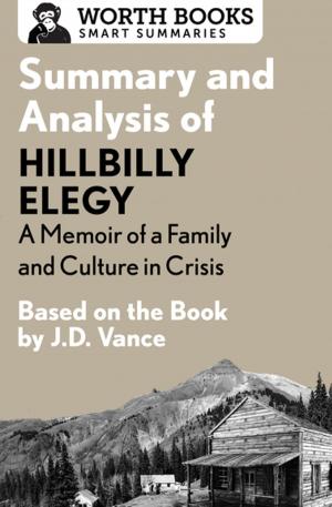 Cover of the book Summary and Analysis of Hillbilly Elegy: A Memoir of a Family and Culture in Crisis by Worth Books