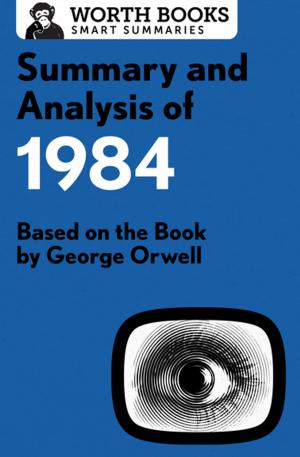 Cover of the book Summary and Analysis of 1984 by Worth Books