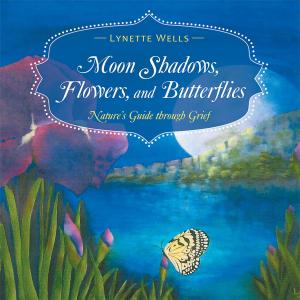 Cover of the book Moon Shadows, Flowers, and Butterflies by Len Varley