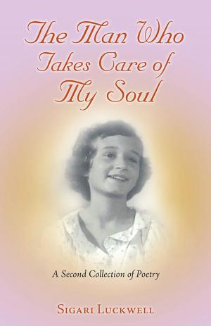 Cover of the book The Man Who Takes Care of My Soul by Jo Barnard