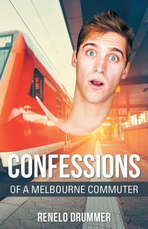 Cover of the book Confessions of a Melbourne Commuter by Monique Dennis Spence
