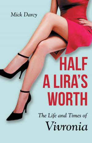 Cover of the book Half a Lira’S Worth by Gabriela J. Garbacz