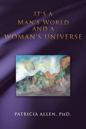 Book cover of It's a Man's World and a Woman's Universe