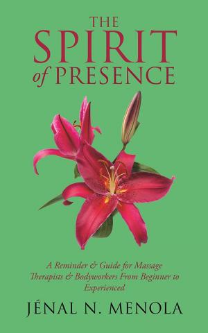 Cover of the book The Spirit of Presence by Martine Faure-Alderson, D.O.