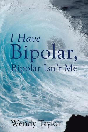 Cover of the book I Have Bipolar, Bipolar Isn’T Me by Natasha Tomè