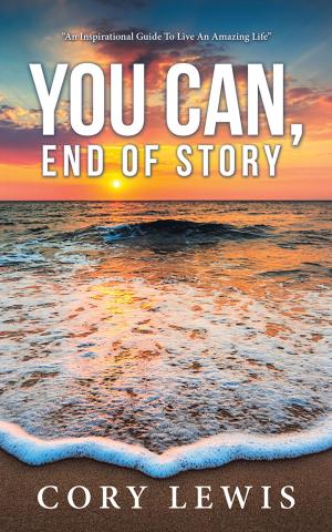 Cover of the book You Can, End of Story by Shawna Halley