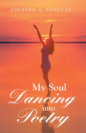 Book cover of My Soul Dancing into Poetry