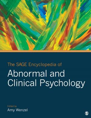 Cover of the book The SAGE Encyclopedia of Abnormal and Clinical Psychology by Dr. Dorothy G. Singer, Robin Fretwell Wilson, Nancy E. Dowd