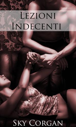 Cover of the book Lezioni Indecenti by Cat Mann