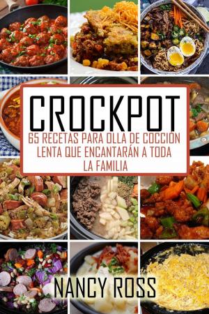 Book cover of Crockpot: 65 recetas para olla de cocción lenta que encantarán a toda la familia