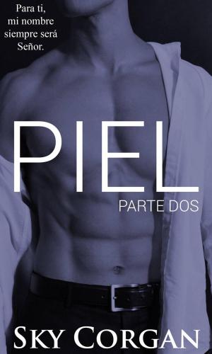 Cover of the book Piel: Parte Dos by Feronia Petri (pen name)