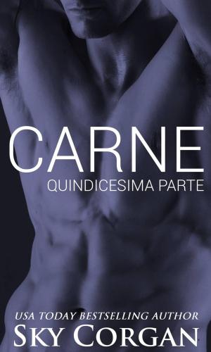 Cover of the book Carne: Quindicesima Parte by Kay Manis