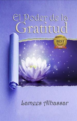 Cover of the book El Poder De La Gratitud by Greg Alldredge