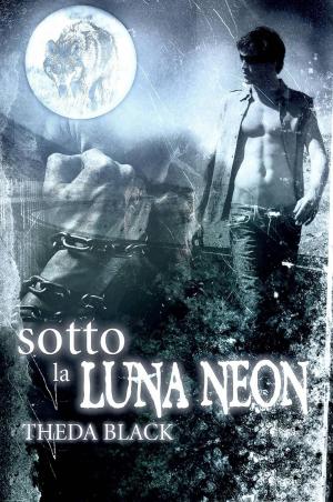 Cover of the book Sotto La Luna Neon by Jennifer Brozek