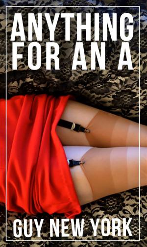 Cover of the book Anything for an A by Alexandra Lee