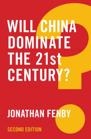 Cover of the book Will China Dominate the 21st Century? by Adrian Furnham, Dimitrios Tsivrikos