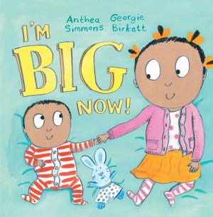 Cover of I'm Big Now!