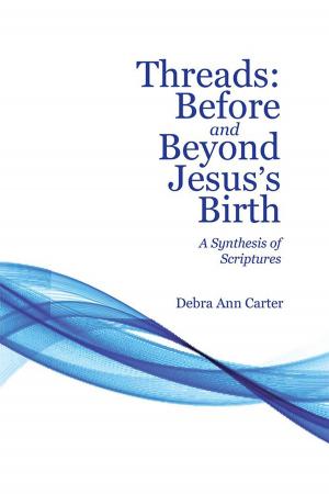 Cover of the book Threads: Before and Beyond Jesus's Birth by Youchrvia Hill