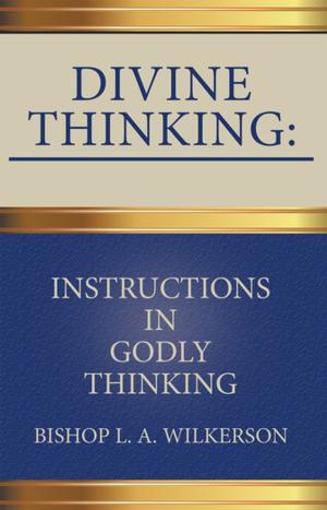 Cover of the book Divine Thinking: Instructions in Godly Thinking by Kimberly McGary