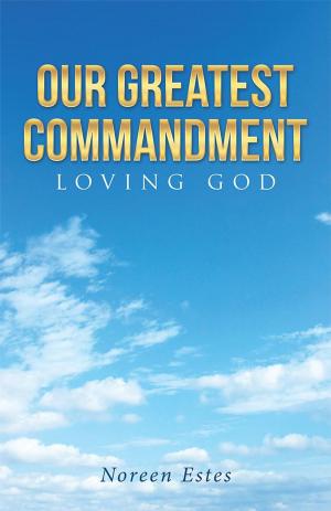 Cover of the book Our Greatest Commandment by Karen Budzinski