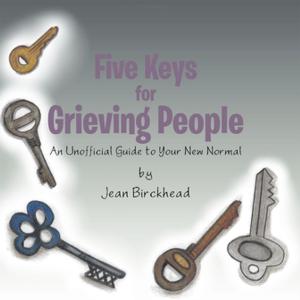 Cover of the book Five Keys for Grieving People by Jerry Adams