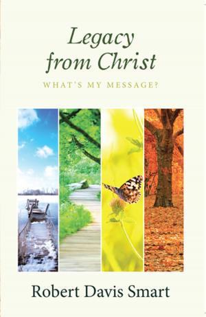 Cover of the book Legacy from Christ by Sherrill Eugene Stepter