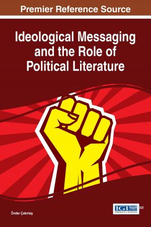 Cover of the book Ideological Messaging and the Role of Political Literature by Cheryl A. Slattery